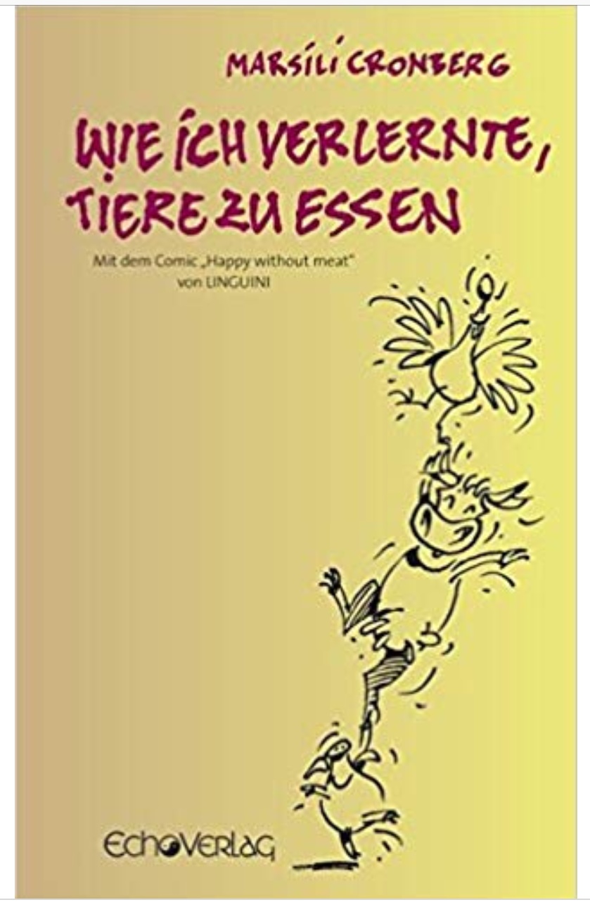 Wie ich verlernte, Tiere zu essen